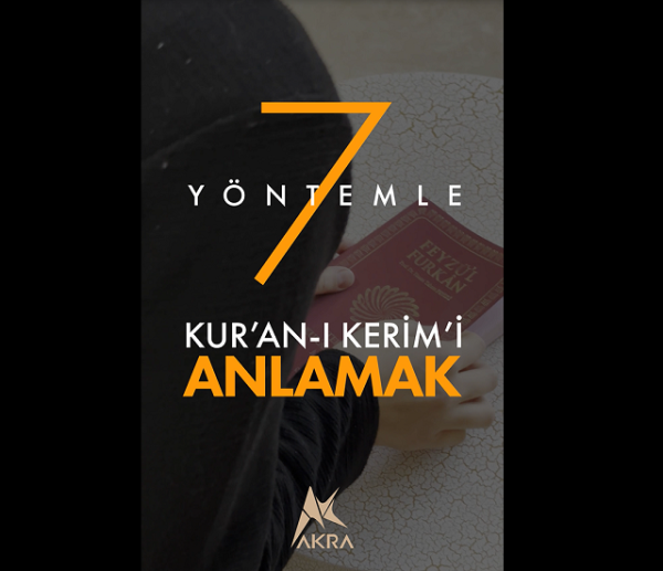 Kur'an - ı Kerim - 7 Yöntemle Kur’an-ı Kerim’i Anlamak
